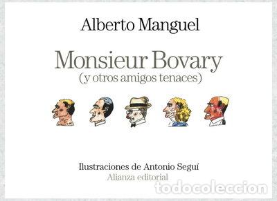 B&uuml;cher: Monsieur Bovary y otros amigos tenaces- 9788491812951