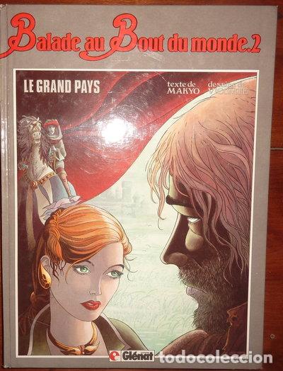 Libri di seconda mano: Balade au bout du monde 2: Le grand pays- 9782724222722