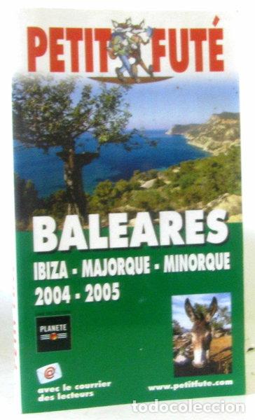 Libri di seconda mano: Petit Fut&eacute; Bal&eacute;ares: Ibiza - Majorque - Minorque- 9782746910379