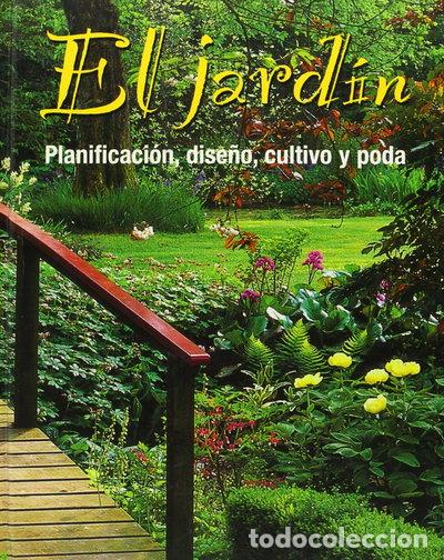 Libri di seconda mano: El jard&iacute;n. Planificaci&oacute;n, dise&ntilde;o, cultivo y poda- 9781407515175