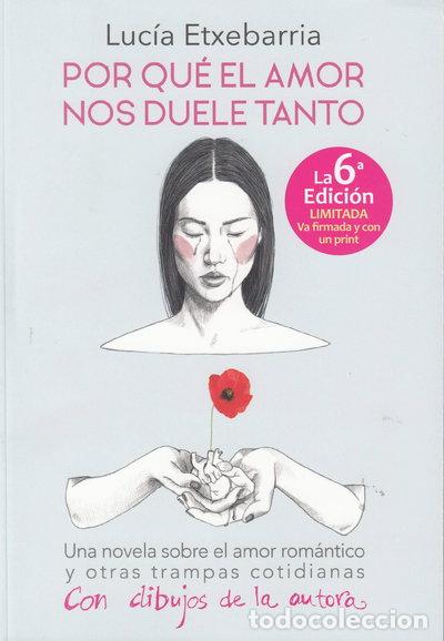 Libros: Por qu&eacute; el amor nos duele tanto- 9788469783696