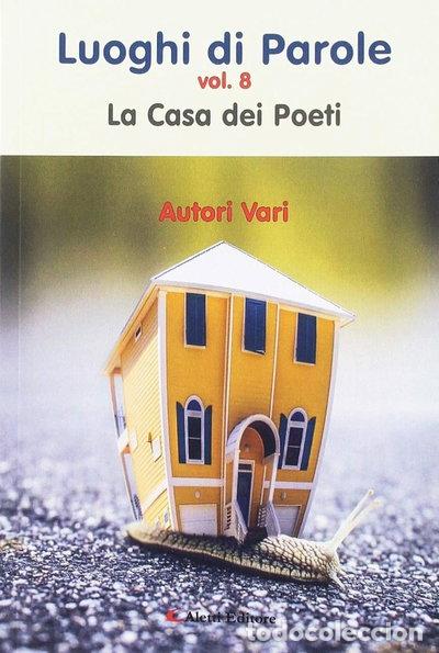 Libros: Luoghi di parole (Vol. 8): La casa dei poeti- 9788859153443