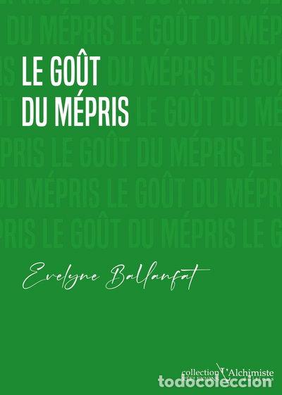 B&uuml;cher: Le go&ucirc;t du m&eacute;pris- 9782379661280