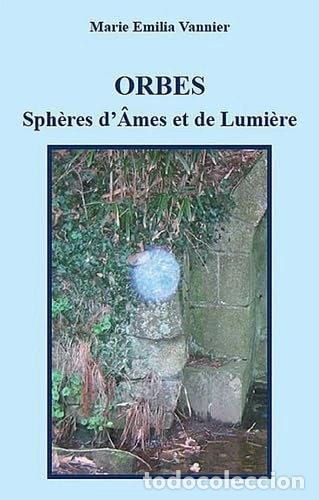 books: Orbes: Sph&egrave;res d'&acirc;mes et de lumi&egrave;re- 9782951533431