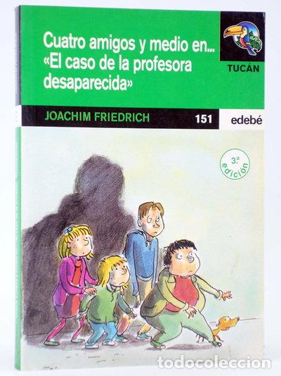 Libros: Cuatro amigos y medio en el caso de la profesora desaparecida- 9788423655090