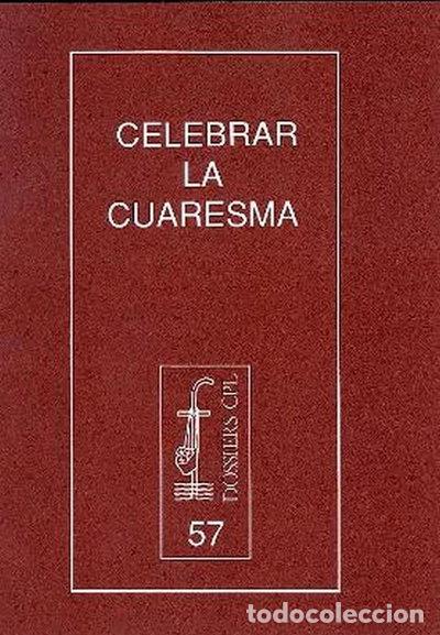 Libri di seconda mano: Celebrar la Cuaresma- 9788474672473