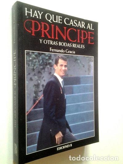 Libros: Hay que casar al pr&iacute;ncipe y otras bodas reales- 9788440650108