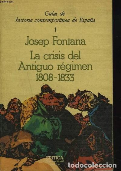 B&uuml;cher: La crisis del Antiguo R&eacute;gimen, 1808-1833- 9788474230840