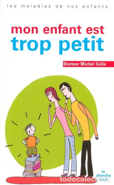 Libros: Mon enfant est trop petit- 9782749104348