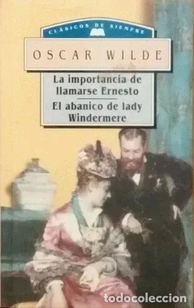 Libros: La importancia de llamarse Ernesto- 9788484035602