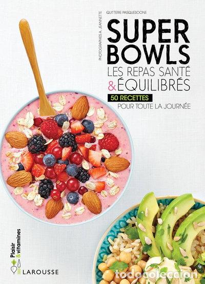 Libros: Superbowls: Les repas sant&eacute; et &eacute;quilibr&eacute;s- 9782035926517