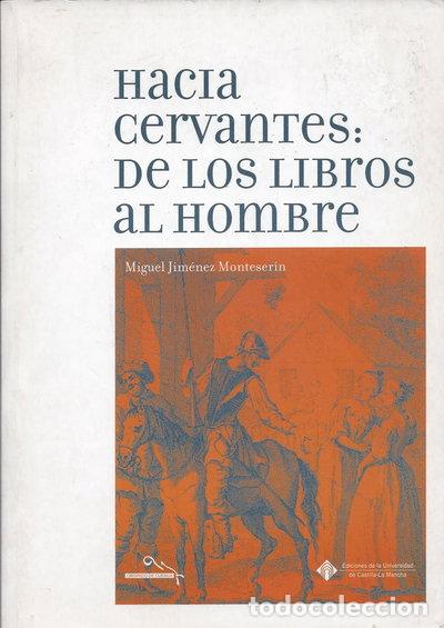 Libros: Hacia Cervantes: de los libros al hombre- 9788484274100