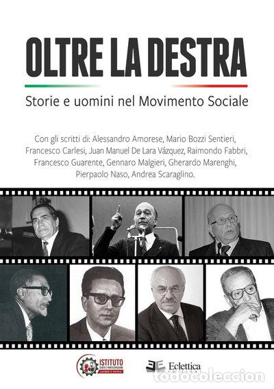 Libros: Oltre la destra. Storie e uomini nel Movimento Sociale- 9788832165852