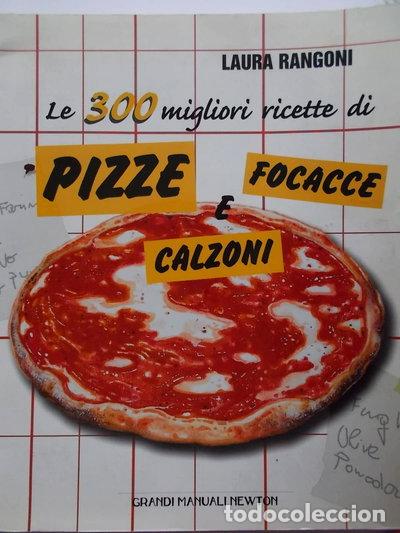 Libros: Le 300 migliori ricette di pizze focacce e calzoni- 9788882894290