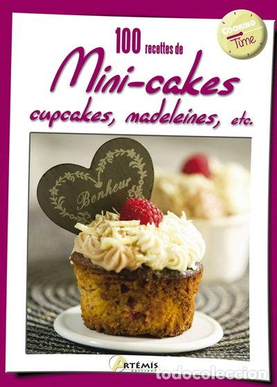 Libros: 100 recettes de mini-cakes, cupcakes, madeleines, etc.- 9782816001242