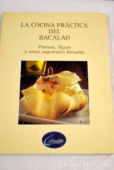 Libros: La Cocina Pr&aacute;ctica Del Bacalao. Pintxos, Tapas Y Otros Sugerentes Bocados- 9788493345006