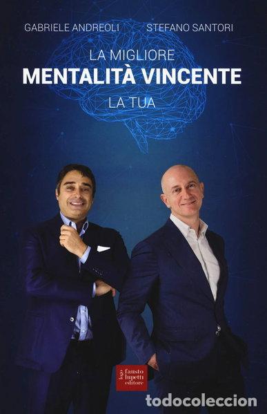 Libros: La migliore mentalit&agrave; vincente, la tua- 9788868742195