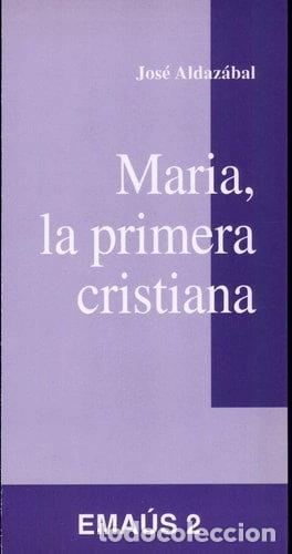 Libros: Maria, la primera cristiana- 9788474672381