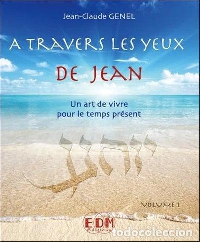 B&uuml;cher: A travers les yeux de Jean: Volume 1- 9782919537013
