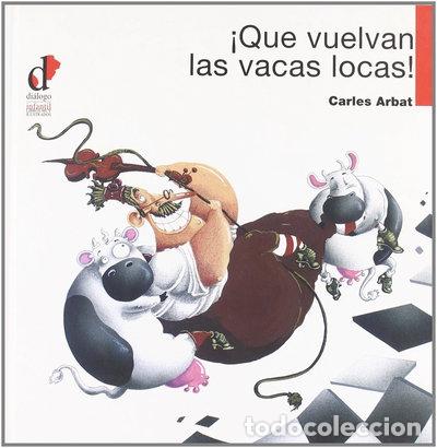 B&uuml;cher: &iexcl;Que vuelvan las vacas locas!- 9788495333667