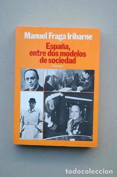 B&uuml;cher: Espa&ntilde;a, entre dos modelos de sociedad- 9788432006418