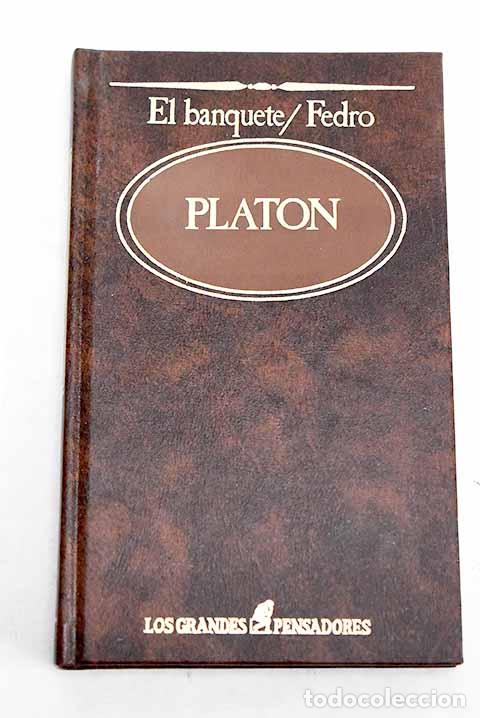books: El banquete ; Fedro: Plat&oacute;n.- Plat&oacute;n