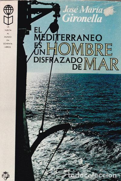 books: El Mediterr&aacute;neo es un hombre disfrazado de mar- 9788401812200