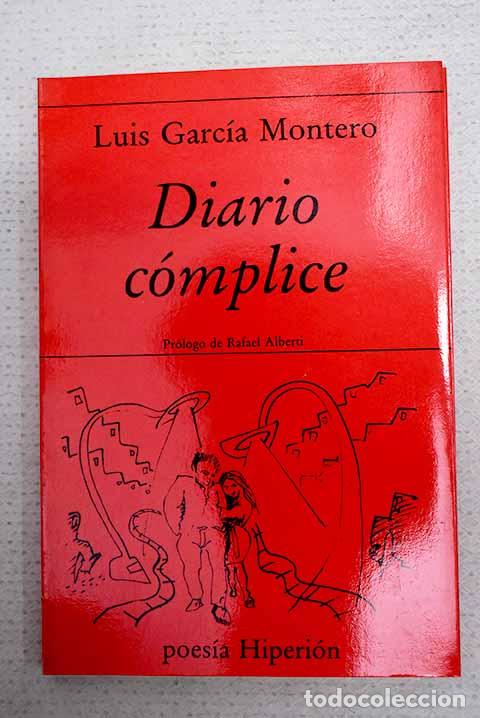 Libros: Diario c&oacute;mplice: Garc&iacute;a Montero, Luis.- Garc&iacute;a Montero, Luis