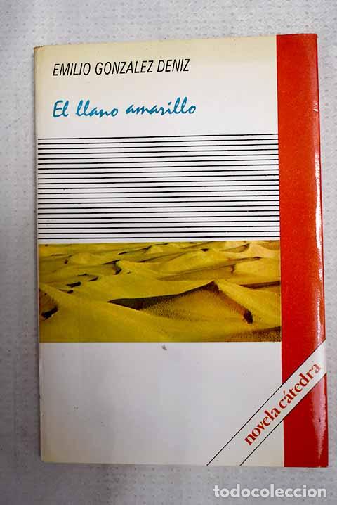 Libros: El llano amarillo: Gonz&aacute;lez D&eacute;niz, Emilio.- Gonz&aacute;lez D&eacute;niz, Emilio