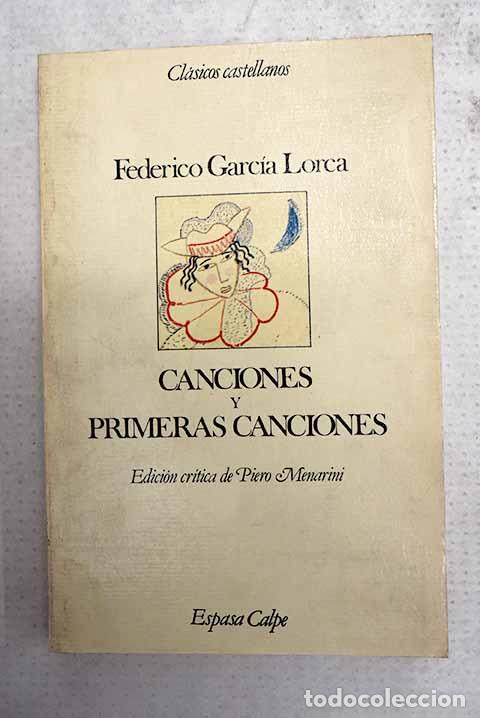 Libros: Canciones ; Primeras canciones.- Garc&iacute;a Lorca, Federico