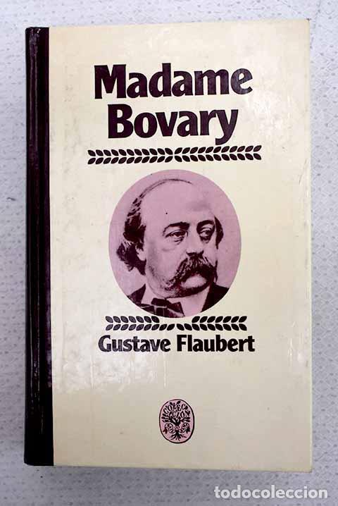 Libros: Madame Bovary: Flaubert, Gustave.- Flaubert, Gustave