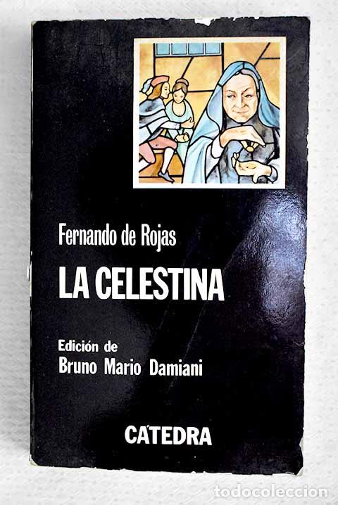 Libros: La Celestina: Rojas, Fernando de.- Rojas, Fernando de