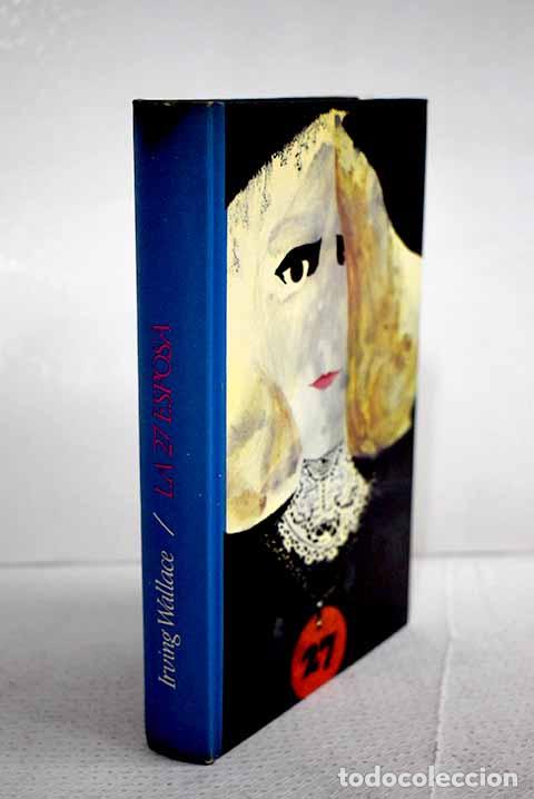 Libros: La 27 esposa: Wallace, Irving.- Wallace, Irving