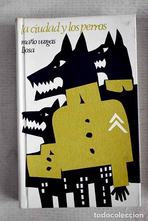 Libros: La ciudad y los perros.- Vargas Llosa, Mario