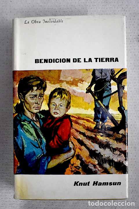 Libros: Bendici&oacute;n de la tierra.- Hamsun, Knut