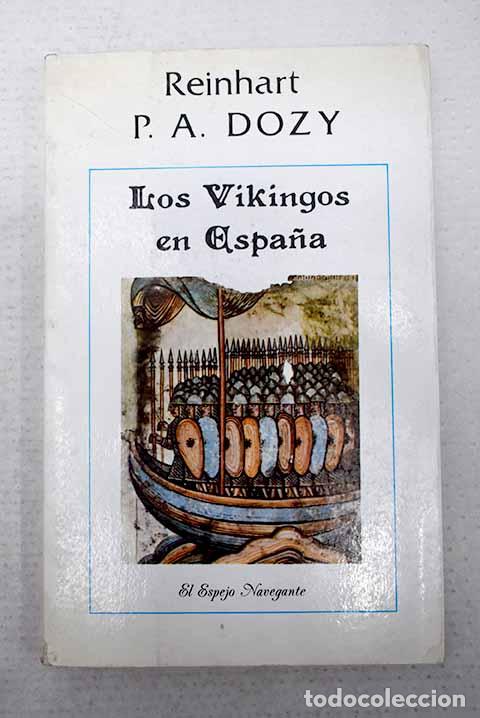 Libros: Los vikingos en Espa&ntilde;a.- Dozy, Reinhart Pieter Anne