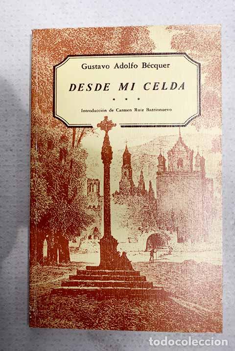 Libros: Desde mi celda: B&eacute;cquer, Gustavo Adolfo.- B&eacute;cquer, Gustavo Adolfo