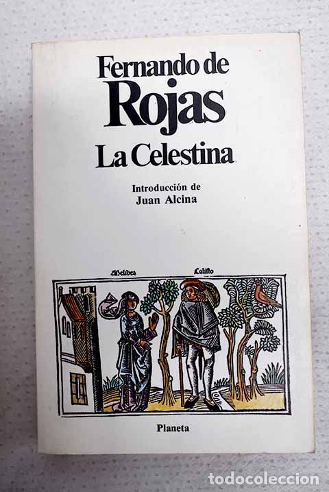Libros: La Celestina: Rojas, Fernando de.- Rojas, Fernando de