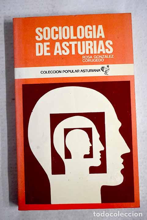 Libros: Sociolog&iacute;a de Asturias.- Gonz&aacute;lez Corugedo, Rosa