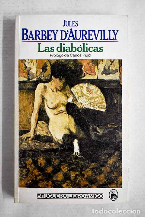 Libros: Las diab&oacute;licas: Barbey d Aurevilly, Jules Am&eacute;d&eacute;e.- Barbey d Aurevilly, Jules Am&eacute;d&eacute;e