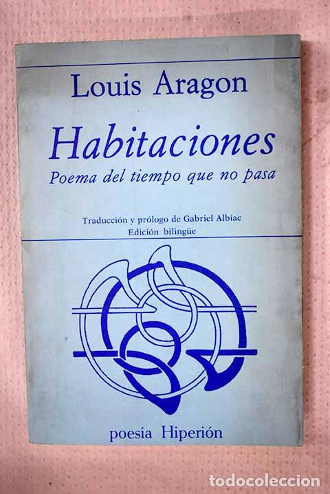 Libros: Habitaciones: poema del tiempo que no pasa.- Aragon, Louis