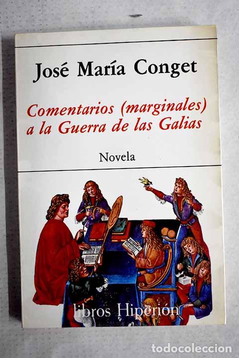 Libros: Comentarios marginales a la Guerra de las Galias.- Conget, Jos&eacute; Mar&iacute;a