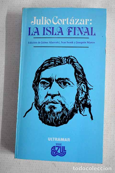 Libros: La isla final: Julio Cort&aacute;zar