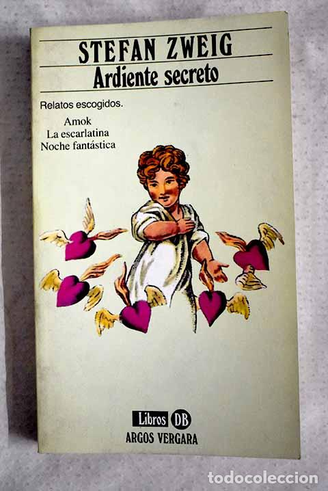Libros: Ardiente secreto: Zweig, Stefan.- Zweig, Stefan