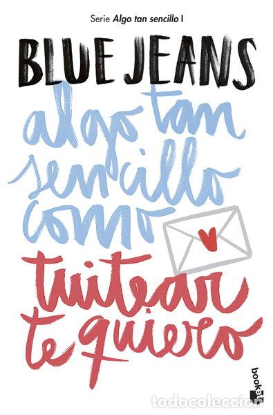 books: Algo tan sencillo como tuitear te quiero- 9788408194224