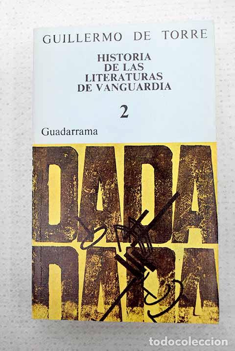books: Historia de las literaturas de vanguardia, tomo II.- Torre, Guillermo de