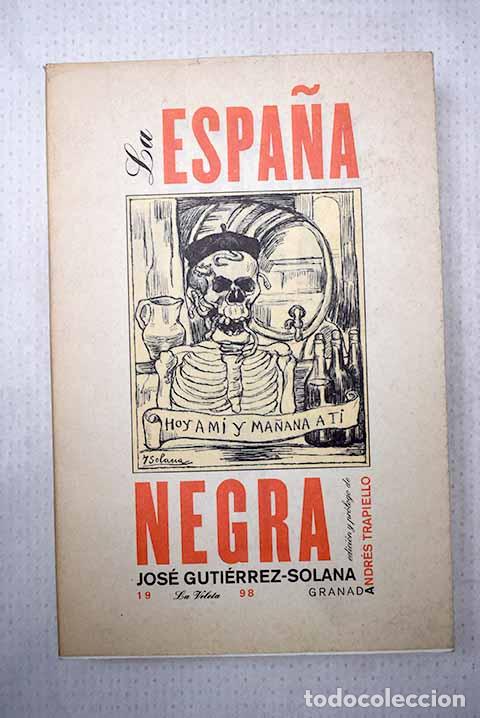 books: La Espa&ntilde;a negra: Guti&eacute;rrez Solana, Jos&eacute;.- Guti&eacute;rrez Solana, Jos&eacute;