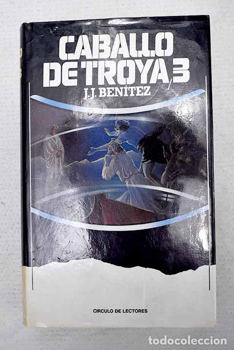 books: Caballo de Troya 3: Ben&iacute;tez, J. J..- Ben&iacute;tez, J. J.