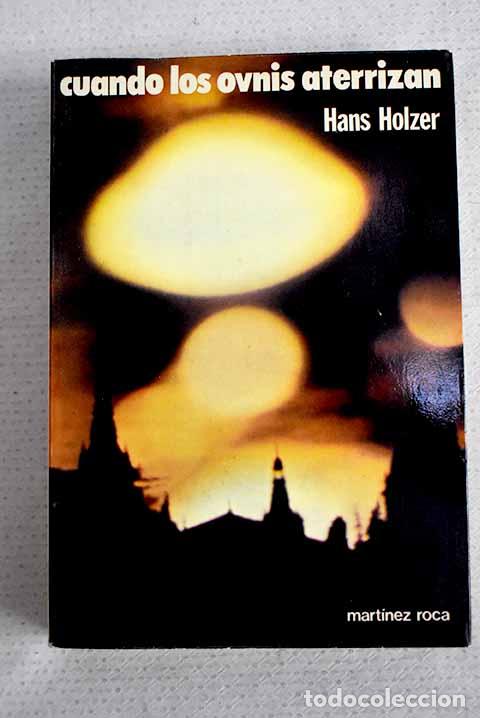 books: Cuando los Ovnis aterrizan.- Holzer, Hans