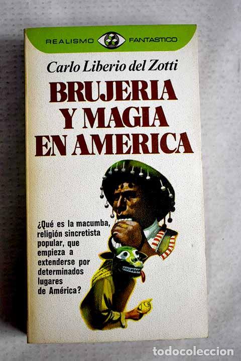 books: Brujer&iacute;a y magia en Am&eacute;rica.- Liberio del Zotti, Carlo